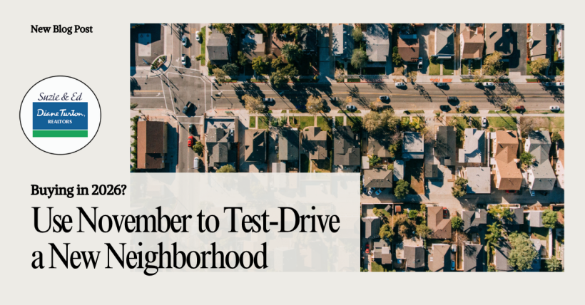 Buying in 2026? Use November to Test-Drive a New Neighborhood